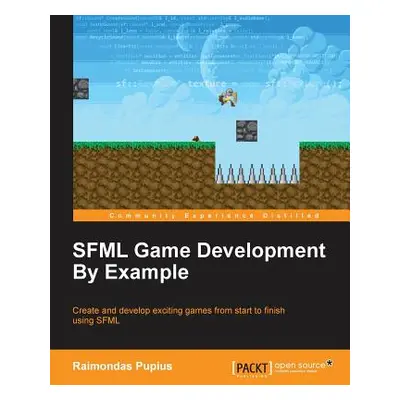 "SFML Game Development By Example" - "" ("Pupius Raimondas")