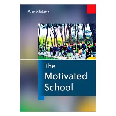 "The Motivated School" - "" ("McLean Alan")