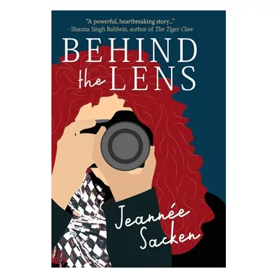 "Behind the Lens" - "" ("Sacken Jeanne")