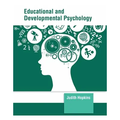 "Educational and Developmental Psychology" - "" ("Hopkins Judith")