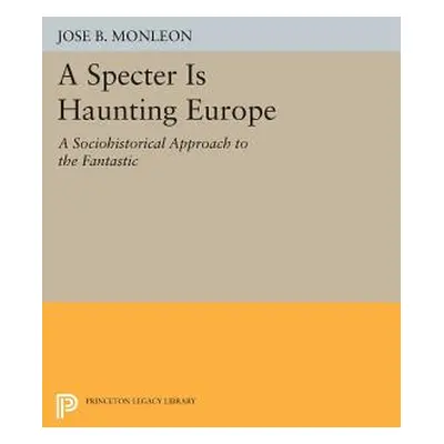 "A Specter Is Haunting Europe: A Sociohistorical Approach to the Fantastic" - "" ("Monlen Jos B.