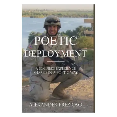 "Poetic Deployment" - "" ("Prezioso Alexander")