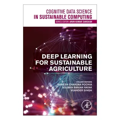 "Deep Learning for Sustainable Agriculture" - "" ("Poonia Ramesh Chandra")