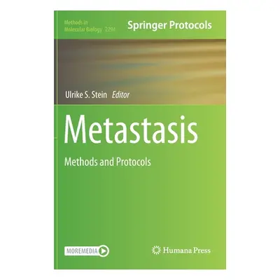 "Metastasis: Methods and Protocols" - "" ("Stein Ulrike S.")