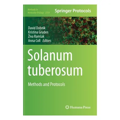 "Solanum Tuberosum: Methods and Protocols" - "" ("Dobnik David")