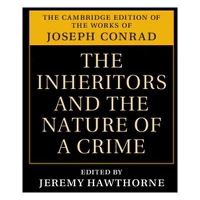 "The Inheritors and the Nature of a Crime" - "" ("Conrad Joseph")