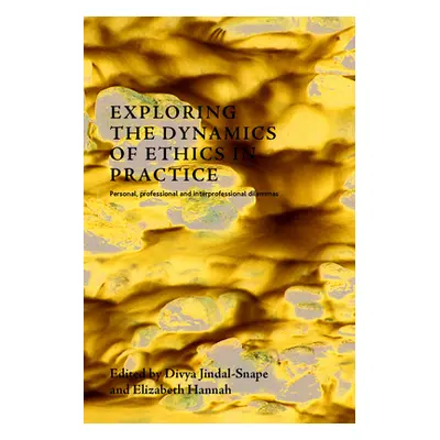 "Exploring the Dynamics of Personal, Professional and Interprofessional Ethics" - "" ("Jindal-Sn