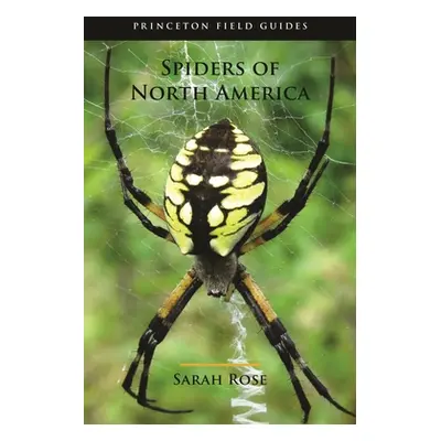 "Spiders of North America" - "" ("Rose Sarah")