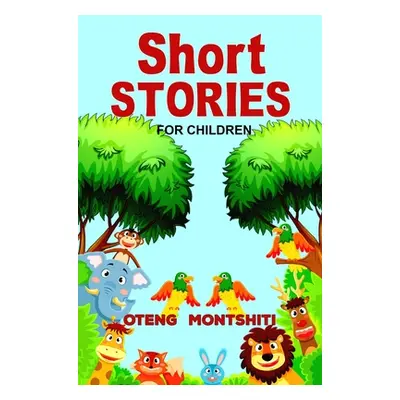 "Short stories" - "" ("Montshiti Oteng")