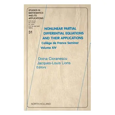 "Nonlinear Partial Differential Equations and Their Applications: College de France Seminar Volu