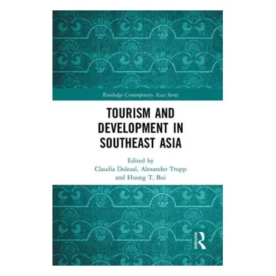 "Tourism and Development in Southeast Asia" - "" ("Dolezal Claudia")