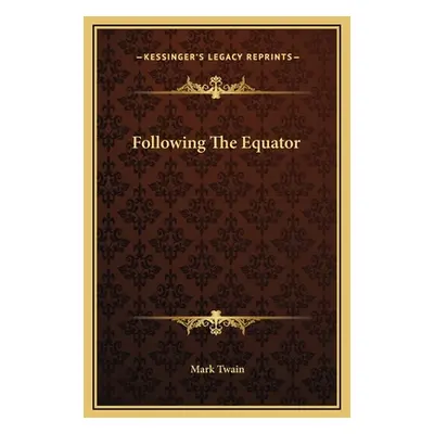 "Following The Equator" - "" ("Twain Mark")