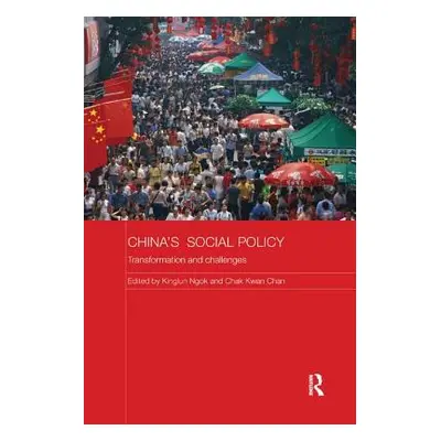 "China's Social Policy: Transformation and Challenges" - "" ("Ngok Kinglun")