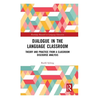 "Dialogue in the Language Classroom: Theory and Practice from a Classroom Discourse Analysis" - 