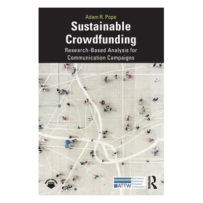 "Sustainable Crowdfunding: Research-Based Analysis for Communication Campaigns" - "" ("Pope Adam