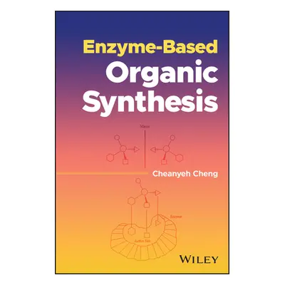 "Enzyme-Based Organic Synthesis" - "" ("Cheng Cheanyeh")