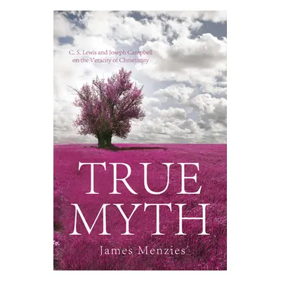 "True Myth" - "" ("Menzies James W.")