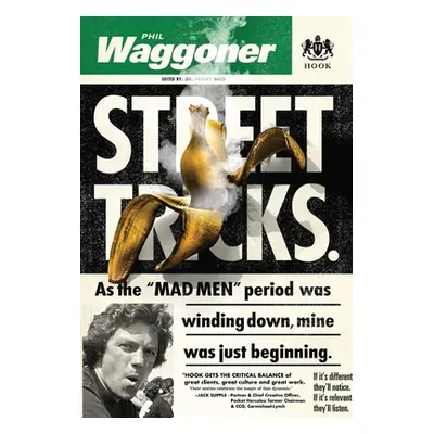 "Street Tricks: As the MAD MEN period was winding down, mine was just beginning." - "" ("Waggone