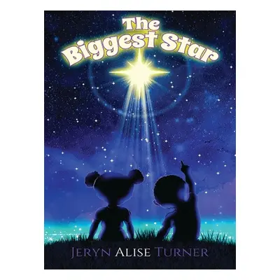 "The Biggest Star" - "" ("Turner Jeryn Alise")