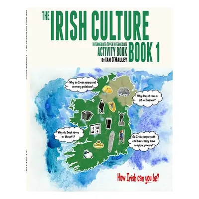 "The Irish Culture Book 1 - Student Book" - "" ("O'Malley Ian")