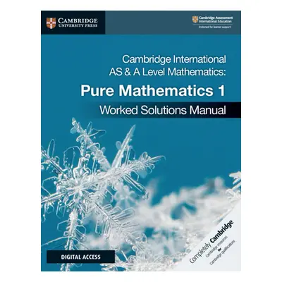 "Cambridge International as & a Level Mathematics Pure Mathematics 1 Worked Solutions Manual wit