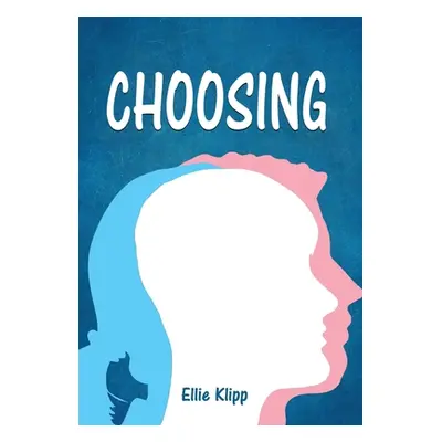 "Choosing" - "" ("Klipp Ellie")