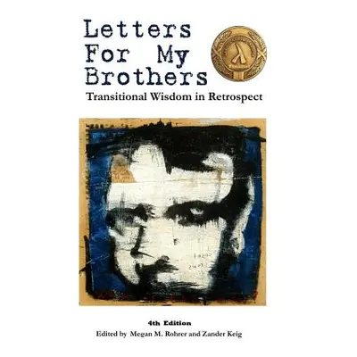 "Letters For My Brothers: 4th Ed." - "" ("Rohrer Megan")