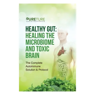 "Healthy Gut and Autoimmune Diet 101: Reclaim your microbiome health with 4 simple steps to take