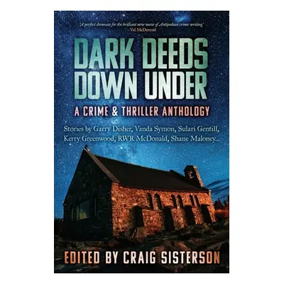 "Dark Deeds Down Under: A Crime & Thriller Anthology" - "" ("Sisterson Craig")