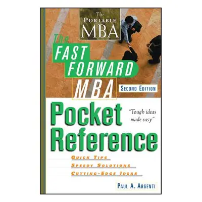 "The Fast Forward MBA Pocket Reference" - "" ("Argenti Paul A.")