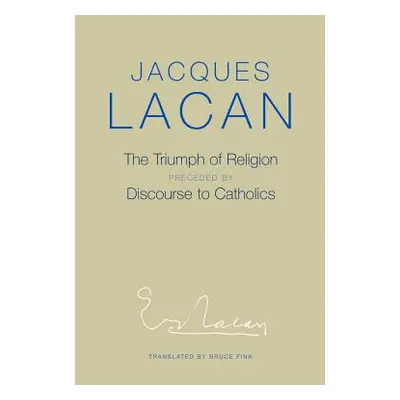 "The Triumph of Religion" - "" ("Lacan Jacques")