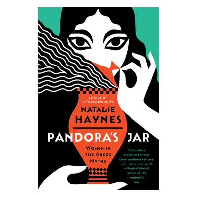 "Pandora's Jar: Women in the Greek Myths" - "" ("Haynes Natalie")