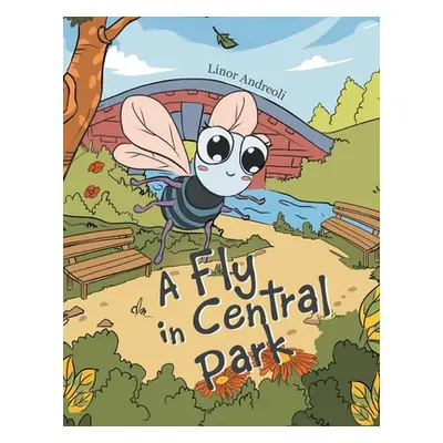 "A Fly in Central Park" - "" ("Andreoli Linor")