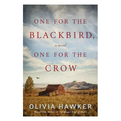 "One for the Blackbird, One for the Crow" - "" ("Hawker Olivia")