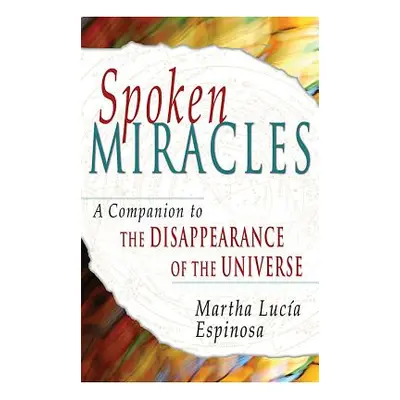 "Spoken Miracles" - "" ("Espinosa Martha Lucia")