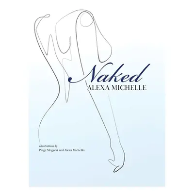 "Naked" - "" ("Michelle Alexa")