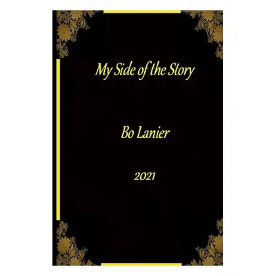 "My Side of the Story" - "" ("Lanier Bo")