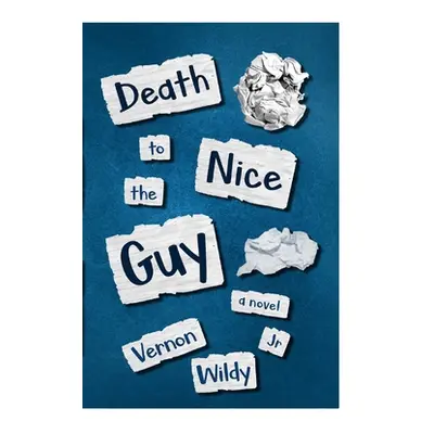 "Death To The Nice Guy" - "" ("Wildy Vernon")