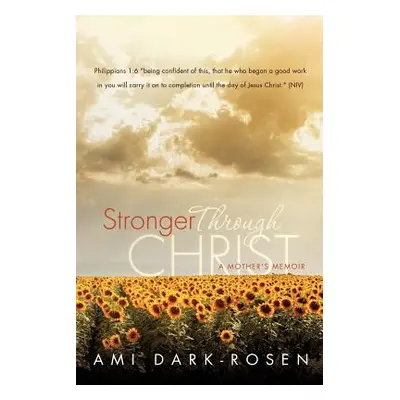 "Stronger Through Christ" - "" ("Dark-Rosen Ami")