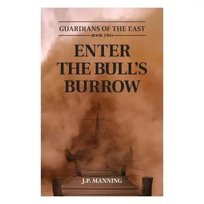 "Enter the Bull's Burrow" - "" ("Manning J. P.")