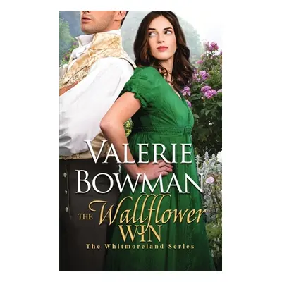 "The Wallflower Win" - "" ("Bowman Valerie")