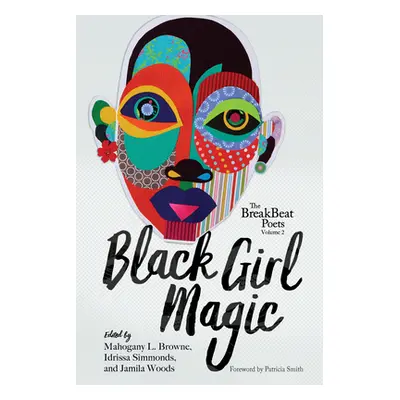 "The Breakbeat Poets Vol. 2: Black Girl Magic" - "" ("Woods Jamila")