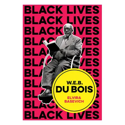 "W.E.B. Du Bois: The Lost and the Found" - "" ("Basevich Elvira")