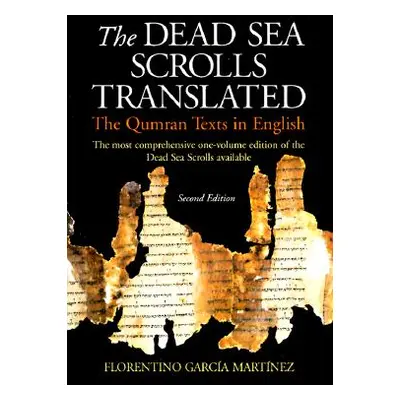 "The Dead Sea Scrolls Translated: The Qumran Texts in English" - "" ("Garca Martnez Florentino")