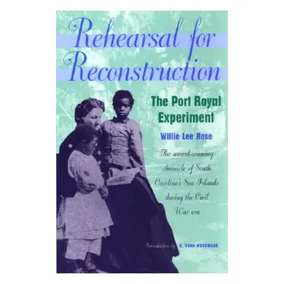 "Rehearsal for Reconstruction" - "" ("Rose Willie")