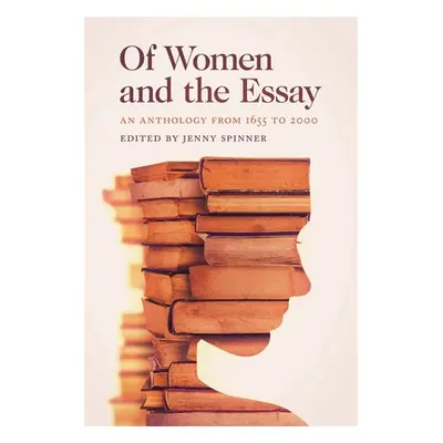 "Of Women and the Essay: An Anthology from 1655 to 2000" - "" ("Spinner Jenny")