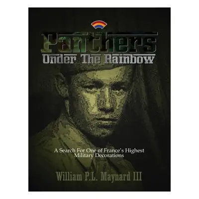 "Panthers Under the Rainbow: A Search for One of France's Highest Military Decorations" - "" ("M