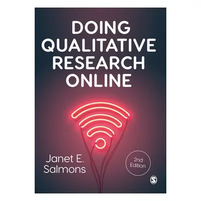 "Doing Qualitative Research Online" - "" ("Salmons Janet")