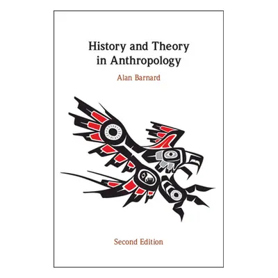 "History and Theory in Anthropology" - "" ("Barnard Alan")