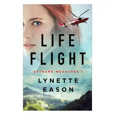 "Life Flight" - "" ("Eason Lynette")